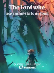 The Lord Who Use Immortals as Food