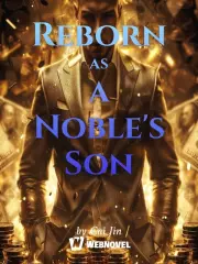 Reborn as a Noble's Son